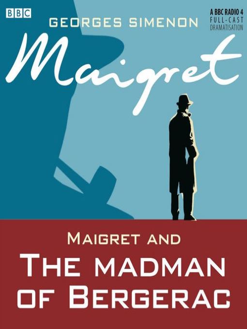 Title details for Maigret and the Madman of Bergerac by Georges Simenon - Available
